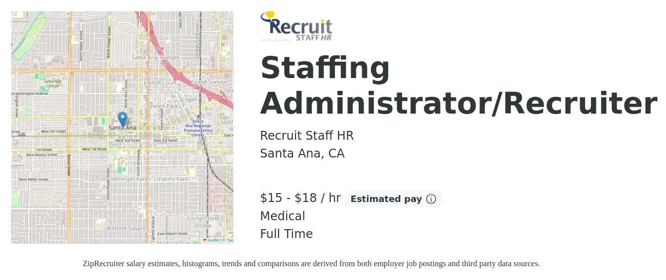 Recruit Staff HR job posting for a Staffing Administrator/Recruiter in Santa Ana, CA with a salary of $16 to $19 Hourly and benefits including medical with a map of Santa Ana location.