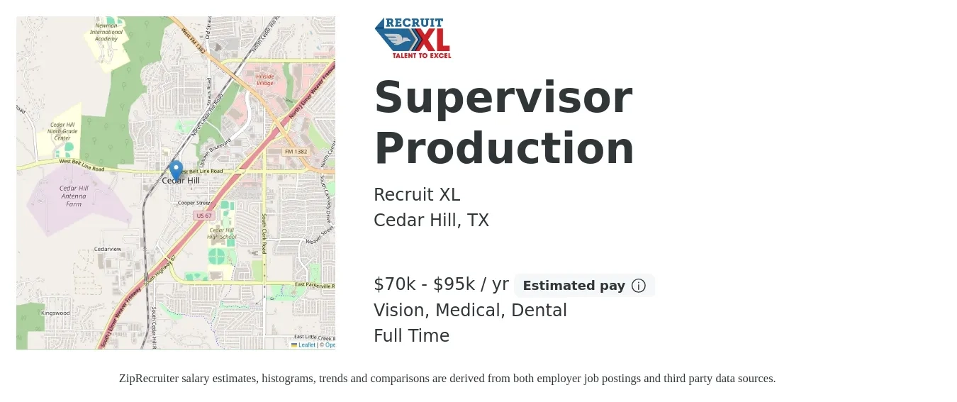 Recruit XL job posting for a Supervisor Production in Cedar Hill, TX with a salary of $70,000 to $95,000 Yearly and benefits including pto, retirement, vision, dental, life_insurance, and medical with a map of Cedar Hill location.