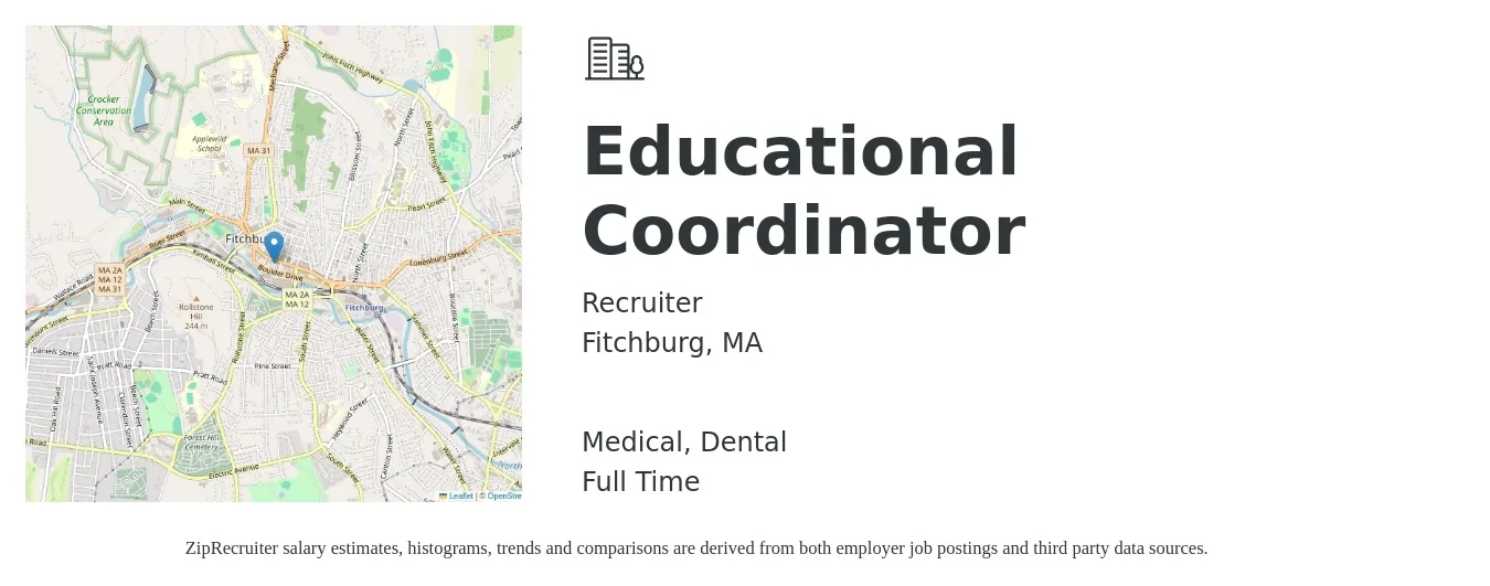 Recruiter job posting for a Educational Coordinator in Fitchburg, MA with a salary of $43,000 to $71,800 Yearly and benefits including retirement, dental, life_insurance, and medical with a map of Fitchburg location.
