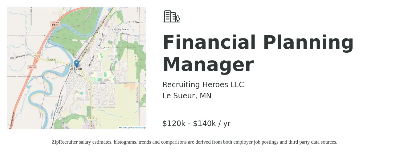 Recruiting Heroes LLC job posting for a Financial Planning Manager in Le Sueur, MN with a salary of $120,000 to $140,000 Yearly with a map of Le Sueur location.