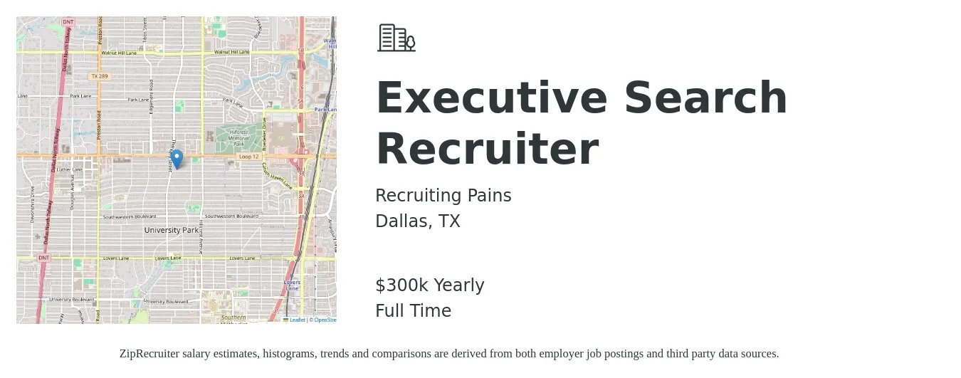 Recruiting Pains job posting for a Executive Search Recruiter in Dallas, TX with a salary of $300,000 Yearly with a map of Dallas location.