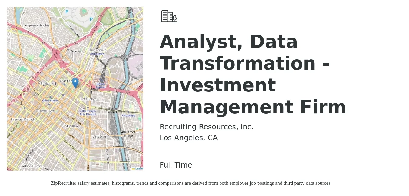 Recruiting Resources, Inc. job posting for a Analyst, Data Transformation - Investment Management Firm in Los Angeles, CA with a salary of $67,300 to $104,500 Yearly with a map of Los Angeles location.