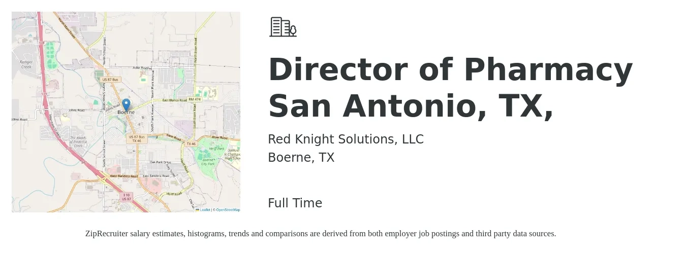 Red Knight Solutions, LLC job posting for a Director of Pharmacy San Antonio, TX, in Boerne, TX with a salary of $68 to $84 Hourly with a map of Boerne location.