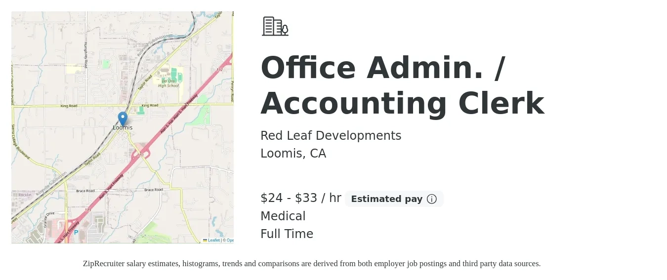 Red Leaf Developments job posting for a Office Admin. / Accounting Clerk in Loomis, CA with a salary of $25 to $35 Hourly and benefits including medical, pto, and retirement with a map of Loomis location.