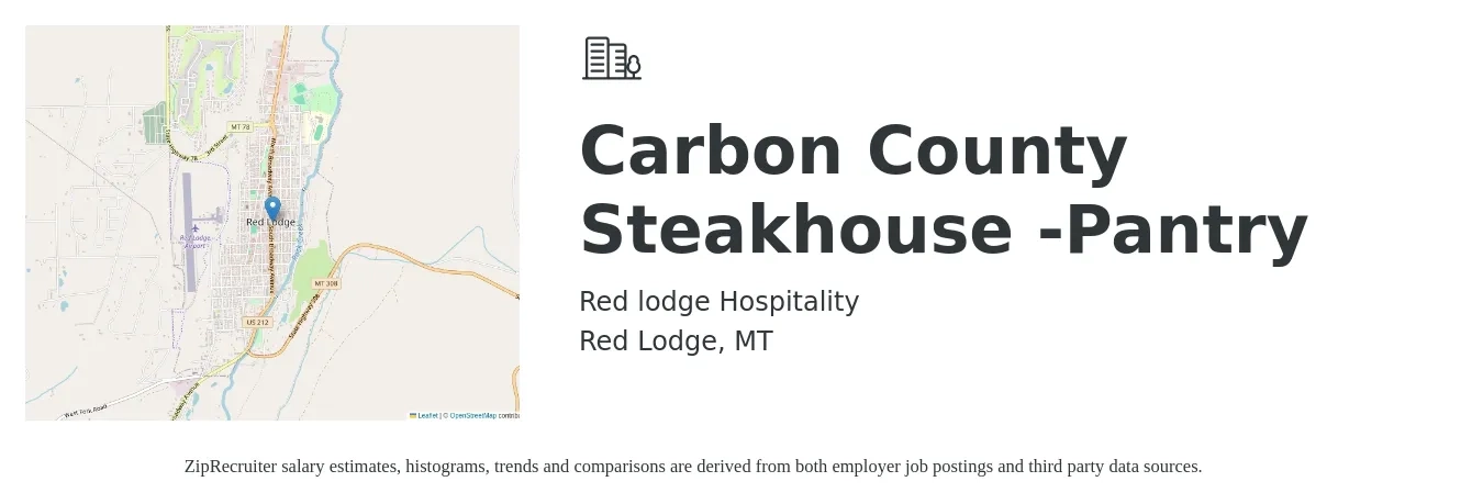 Red lodge Hospitality job posting for a Carbon County Steakhouse -Pantry in Red Lodge, MT with a salary of $17 Hourly with a map of Red Lodge location.