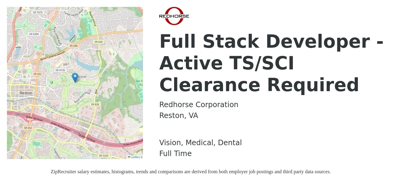 Redhorse Corporation job posting for a Full Stack Developer - Active TS/SCI Clearance Required in Reston, VA with a salary of $53 to $74 Hourly and benefits including medical, retirement, vision, dental, and life_insurance with a map of Reston location.