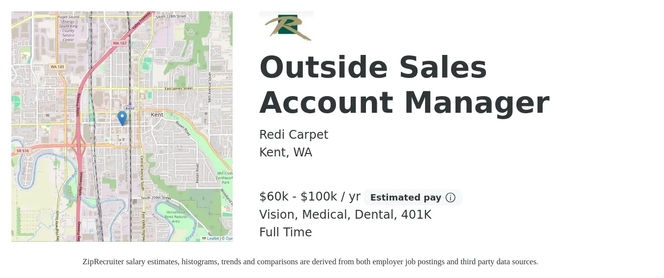 Redi Carpet job posting for a Outside Sales Account Manager in Kent, WA with a salary of $60,000 to $100,000 Yearly (plus commission) and benefits including life_insurance, medical, vision, 401k, and dental with a map of Kent location.