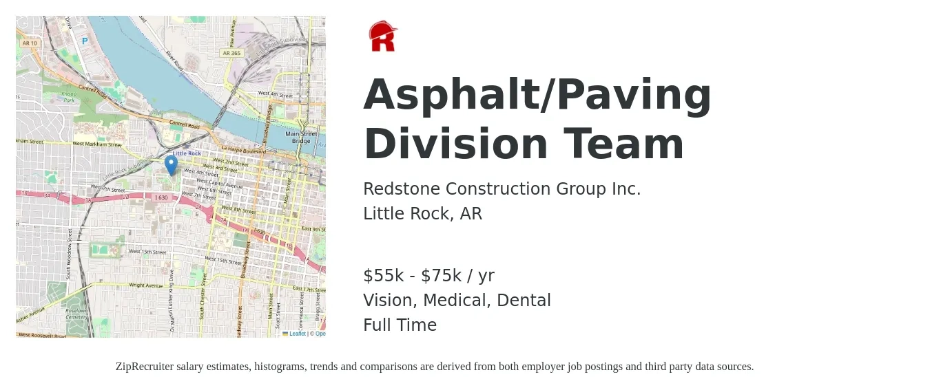 Redstone Construction Group Inc. job posting for a Asphalt/Paving Division Team in Little Rock, AR with a salary of $55,000 to $75,000 Yearly and benefits including vision, dental, life_insurance, medical, and retirement with a map of Little Rock location.