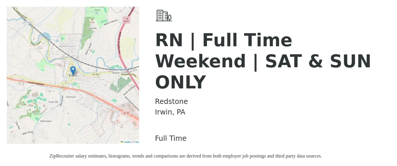 Redstone job posting for a RN | Full Time Weekend | SAT & SUN ONLY in Irwin, PA with a salary of $30 to $46 Hourly with a map of Irwin location.