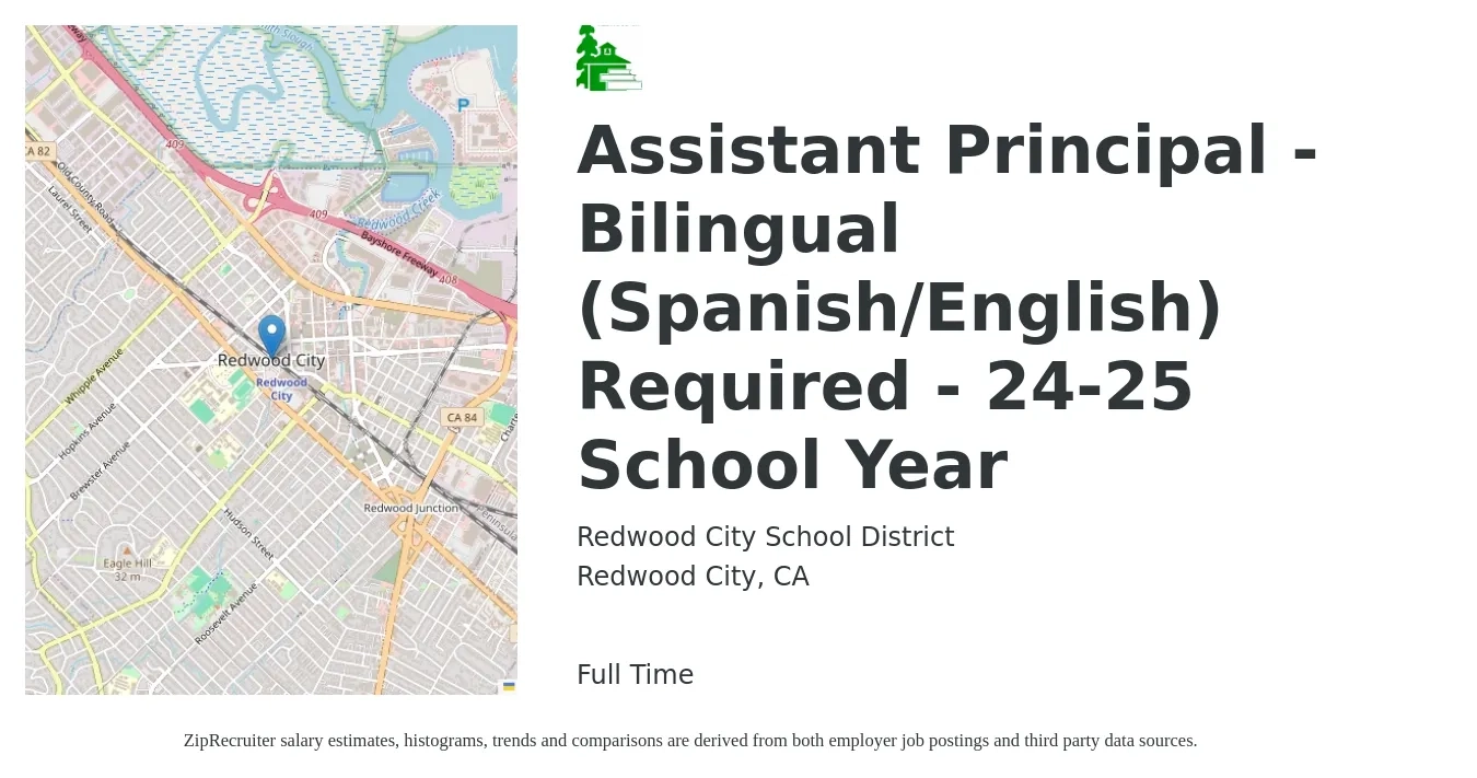 Redwood City School District job posting for a Assistant Principal - Bilingual (Spanish/English) Required - 24-25 School Year in Redwood City, CA with a salary of $84,400 to $120,500 Yearly with a map of Redwood City location.
