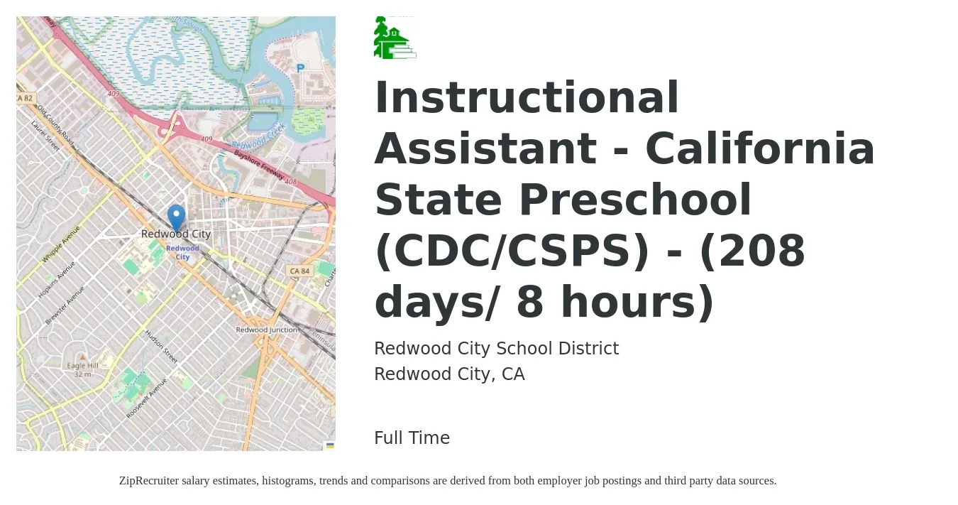 Redwood City School District job posting for a Instructional Assistant - California State Preschool (CDC/CSPS) - (208 days/ 8 hours) in Redwood City, CA with a salary of $17 to $24 Hourly with a map of Redwood City location.
