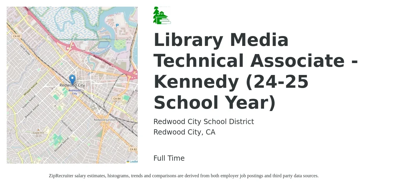 Redwood City School District job posting for a Library Media Technical Associate - Kennedy (24-25 School Year) in Redwood City, CA with a salary of $20 to $30 Hourly with a map of Redwood City location.