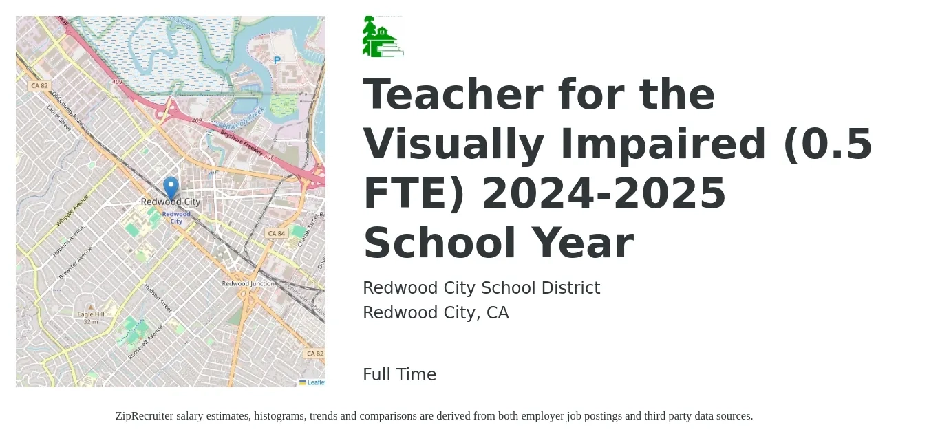 Redwood City School District job posting for a Teacher for the Visually Impaired (0.5 FTE) 2024-2025 School Year in Redwood City, CA with a salary of $55,000 to $76,500 Yearly with a map of Redwood City location.