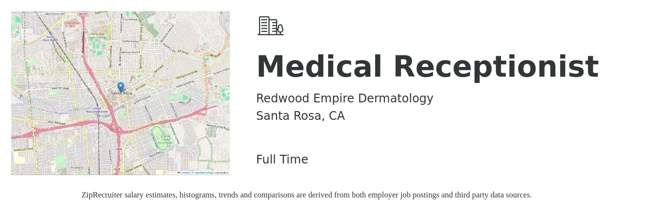 Redwood Empire Dermatology job posting for a Medical Receptionist in Santa Rosa, CA with a salary of $16 Hourly with a map of Santa Rosa location.