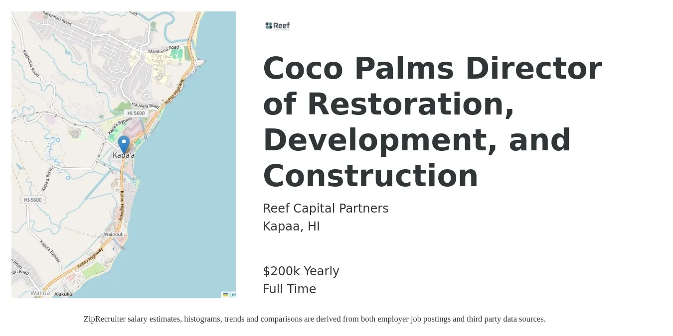 Reef Capital Partners job posting for a Coco Palms Director of Restoration, Development, and Construction in Kapaa, HI with a salary of $200,000 Yearly with a map of Kapaa location.
