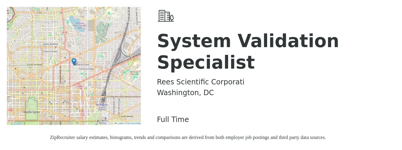 Rees Scientific Corporati job posting for a System Validation Specialist in Washington, DC with a salary of $49 to $76 Hourly with a map of Washington location.