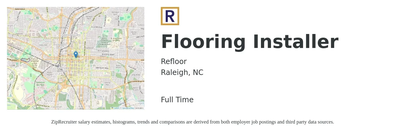 Refloor job posting for a Flooring Installer in Raleigh, NC with a salary of $156,000 to $312,000 Yearly with a map of Raleigh location.