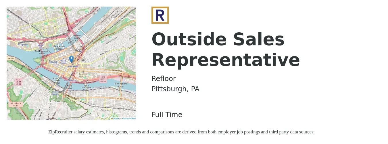 Refloor job posting for a Outside Sales Representative in Pittsburgh, PA with a salary of $70,000 Yearly with a map of Pittsburgh location.