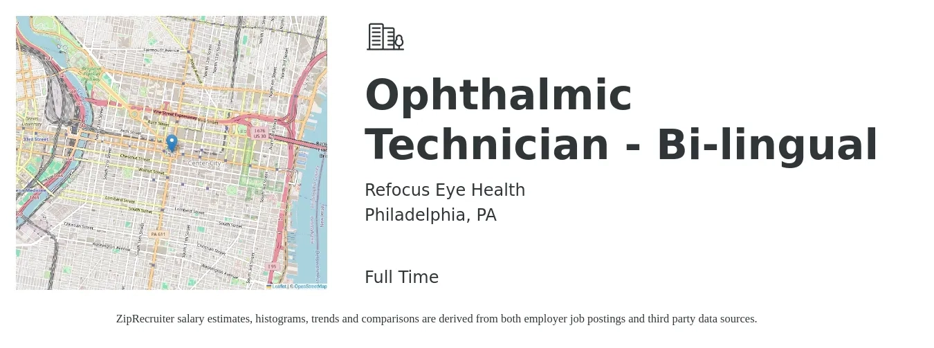 Refocus Eye Health job posting for a Ophthalmic Technician - Bi-lingual in Philadelphia, PA with a salary of $18 to $25 Hourly with a map of Philadelphia location.
