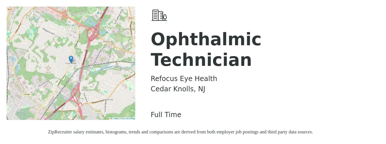 Refocus Eye Health job posting for a Ophthalmic Technician in Cedar Knolls, NJ with a salary of $19 to $26 Hourly with a map of Cedar Knolls location.