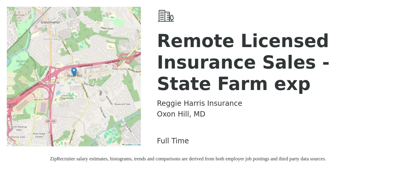 Reggie Harris Insurance job posting for a Remote Licensed Insurance Sales - State Farm exp in Oxon Hill, MD with a salary of $51,800 to $75,700 Yearly with a map of Oxon Hill location.