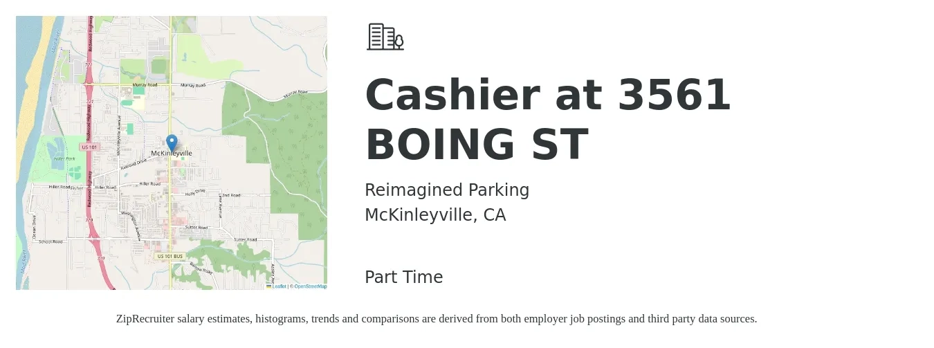 Reimagined Parking job posting for a Cashier at 3561 BOING ST in McKinleyville, CA with a salary of $12 to $16 Hourly with a map of McKinleyville location.
