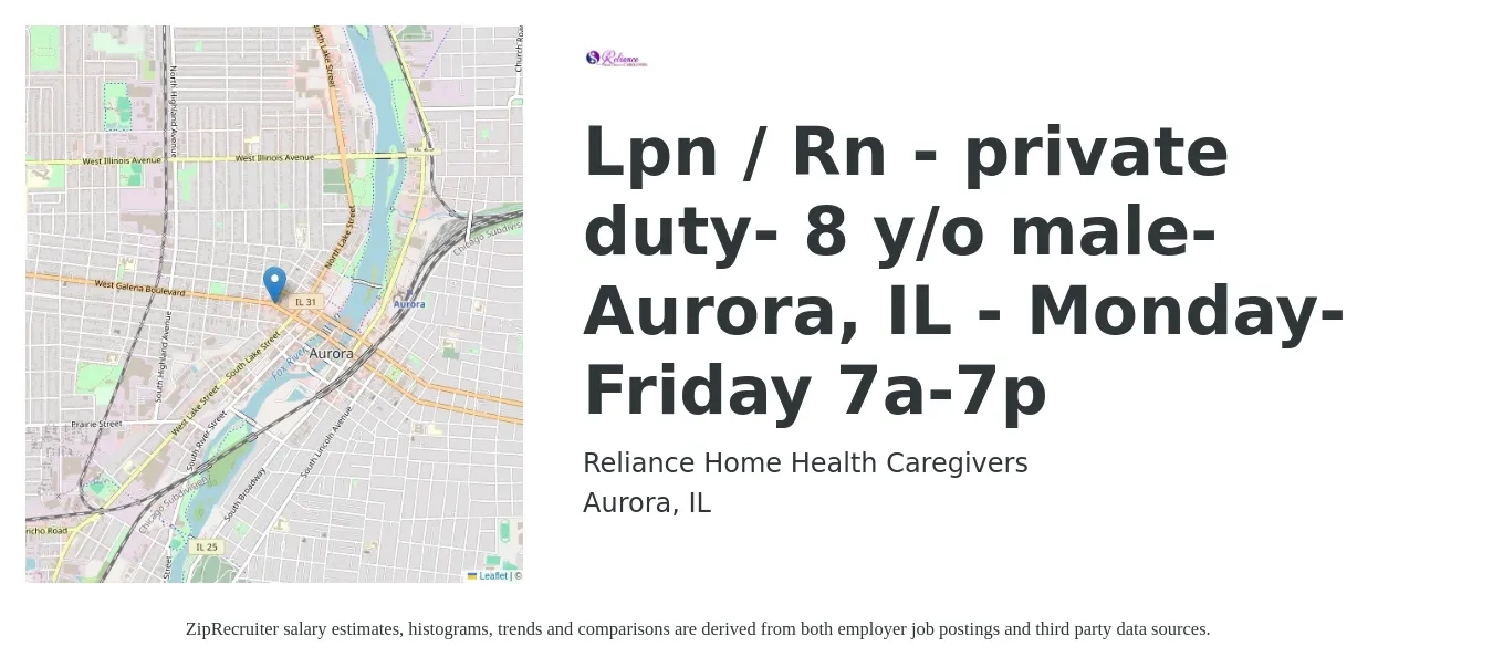 Reliance Home Health Caregivers job posting for a Lpn / Rn - private duty- 8 y/o male- Aurora, IL - Monday-Friday 7a-7p in Aurora, IL with a salary of $29 to $36 Hourly with a map of Aurora location.