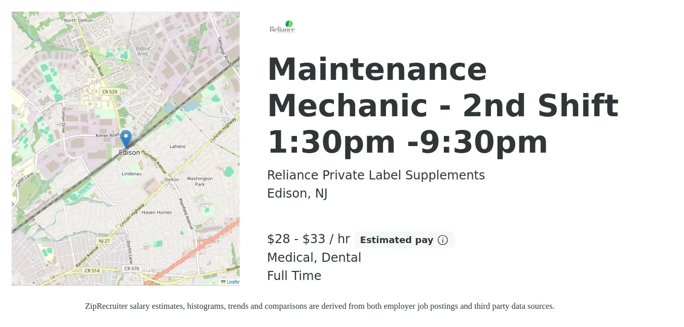 Reliance Private Label Supplements job posting for a Maintenance Mechanic - 2nd Shift 1:30pm -9:30pm in Edison, NJ with a salary of $30 to $35 Hourly and benefits including retirement, dental, life_insurance, and medical with a map of Edison location.