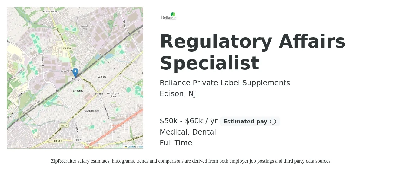 Reliance Private Label Supplements job posting for a Regulatory Affairs Specialist in Edison, NJ with a salary of $50,000 to $60,000 Yearly and benefits including dental, life_insurance, medical, and retirement with a map of Edison location.