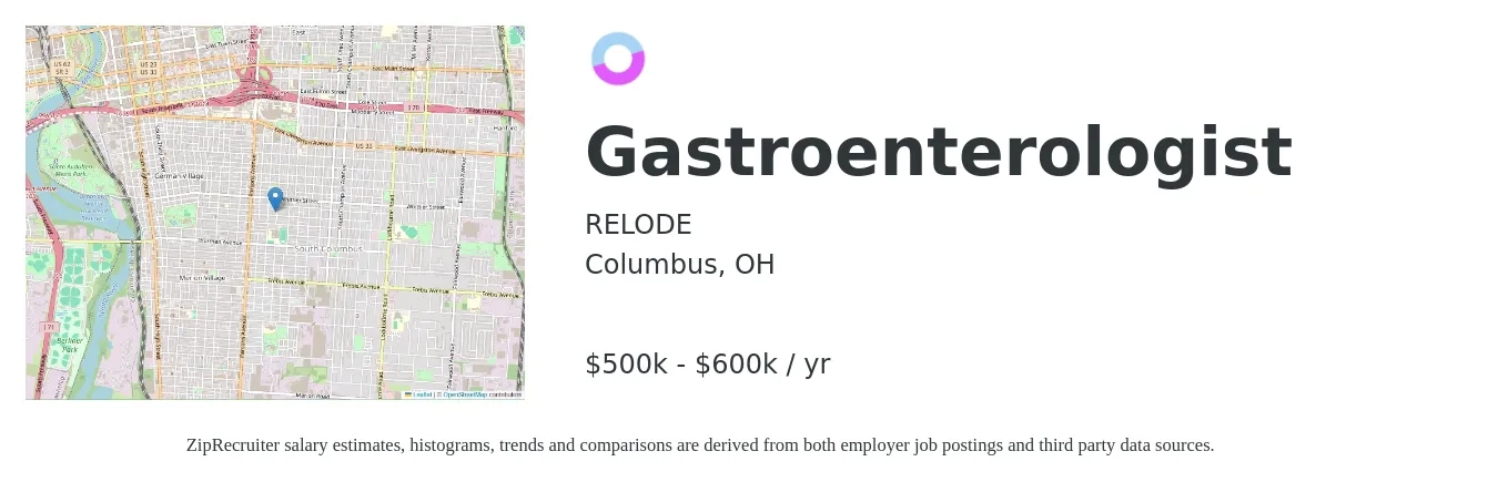 Relode, LLC job posting for a Gastroenterologist in Columbus, OH with a salary of $500,000 to $600,000 Yearly with a map of Columbus location.