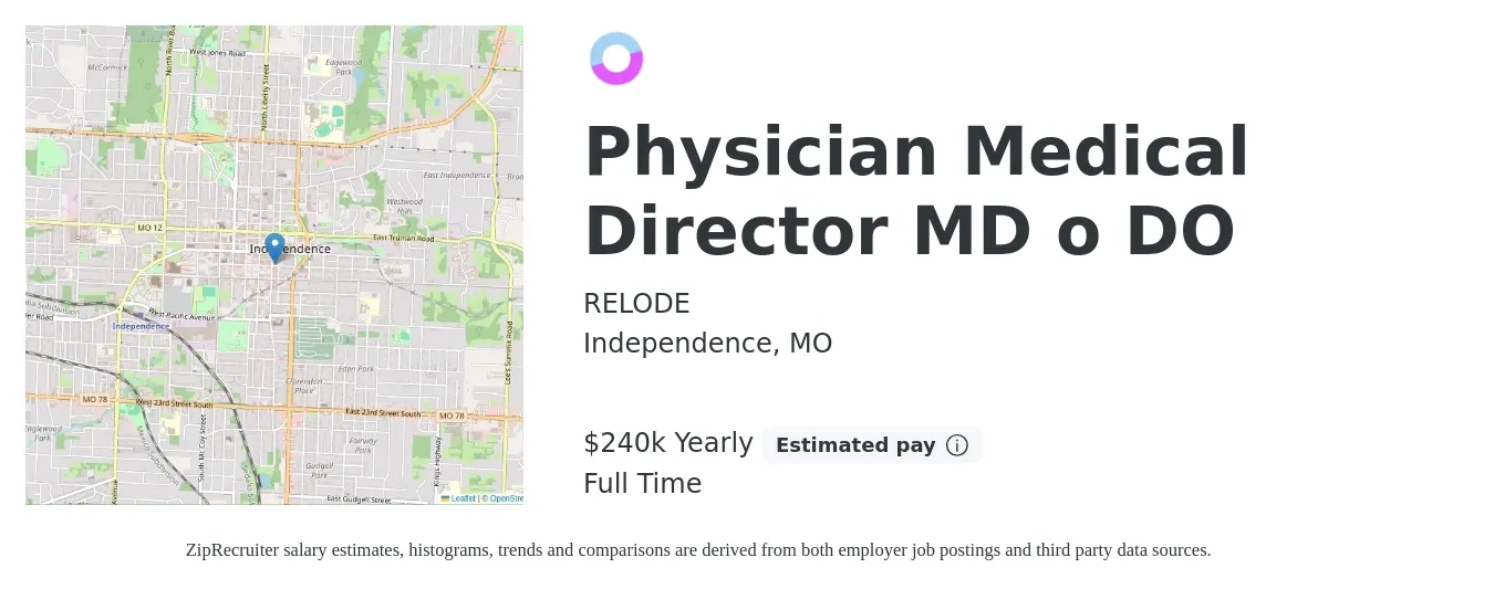 RELODE job posting for a Physician Medical Director MD o DO in Independence, MO with a salary of $240,000 Yearly with a map of Independence location.