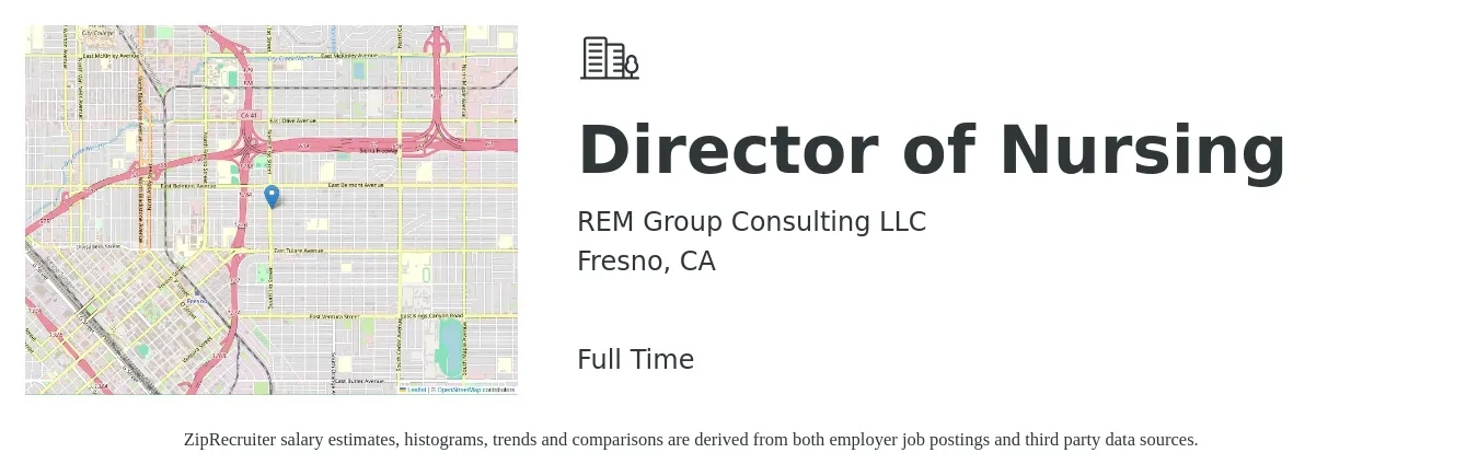 REM Group Consulting LLC job posting for a Director of Nursing in Fresno, CA with a salary of $82,400 to $124,600 Yearly with a map of Fresno location.