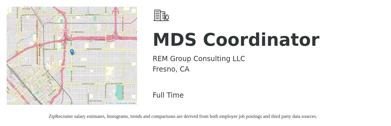 REM Group Consulting LLC job posting for a MDS Coordinator in Fresno, CA with a salary of $34 to $44 Hourly with a map of Fresno location.