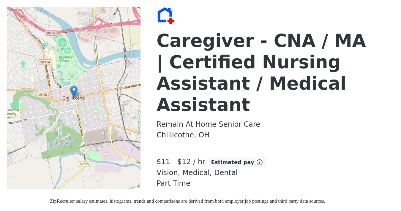 Remain At Home Senior Care job posting for a Caregiver - CNA / MA | Certified Nursing Assistant / Medical Assistant in Chillicothe, OH with a salary of $12 to $13 Hourly and benefits including dental, medical, retirement, and vision with a map of Chillicothe location.