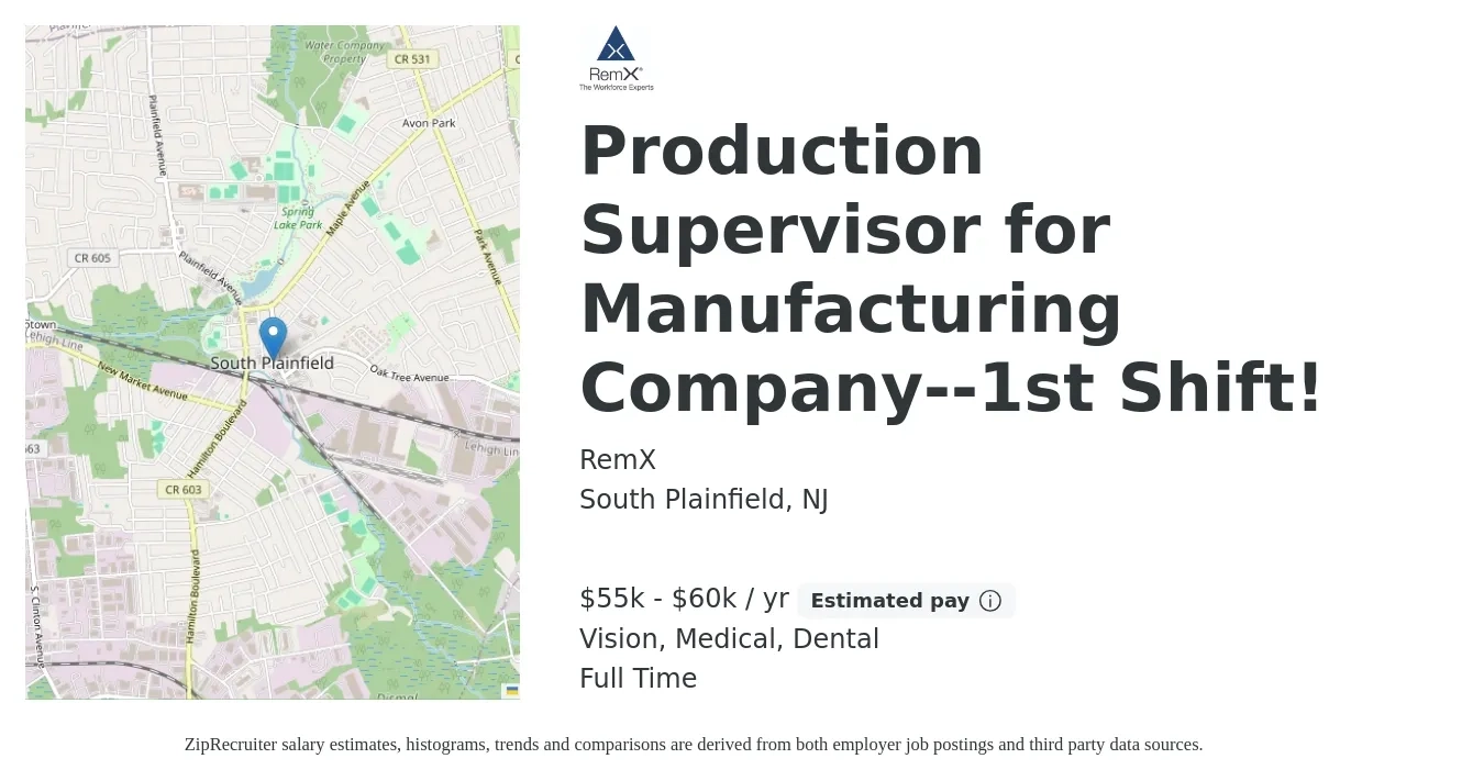 RemX job posting for a Production Supervisor for Manufacturing Company--1st Shift! in South Plainfield, NJ with a salary of $55,000 to $60,000 Yearly and benefits including dental, life_insurance, medical, and vision with a map of South Plainfield location.