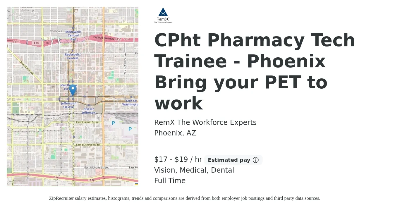 RemX The Workforce Experts job posting for a CPht Pharmacy Tech Trainee - Phoenix Bring your PET to work in Phoenix, AZ with a salary of $18 to $20 Hourly and benefits including medical, vision, and dental with a map of Phoenix location.