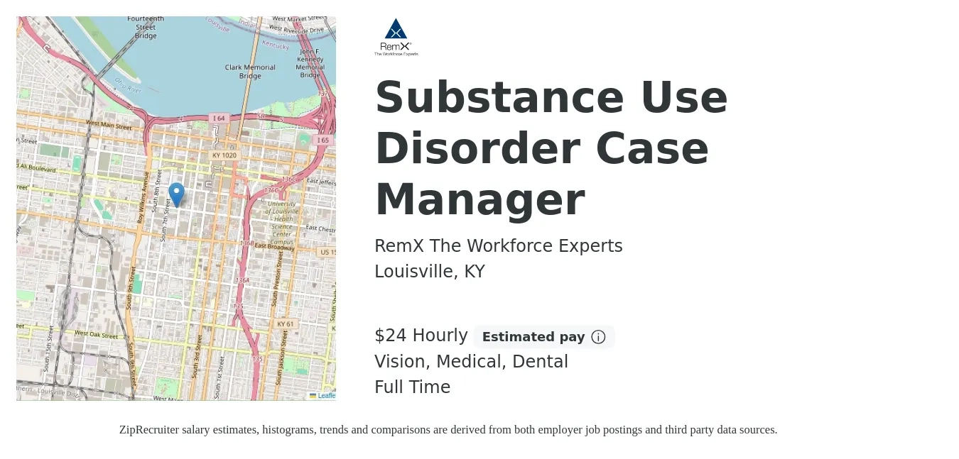 RemX The Workforce Experts job posting for a Substance Use Disorder Case Manager in Louisville, KY with a salary of $26 Hourly and benefits including vision, dental, and medical with a map of Louisville location.