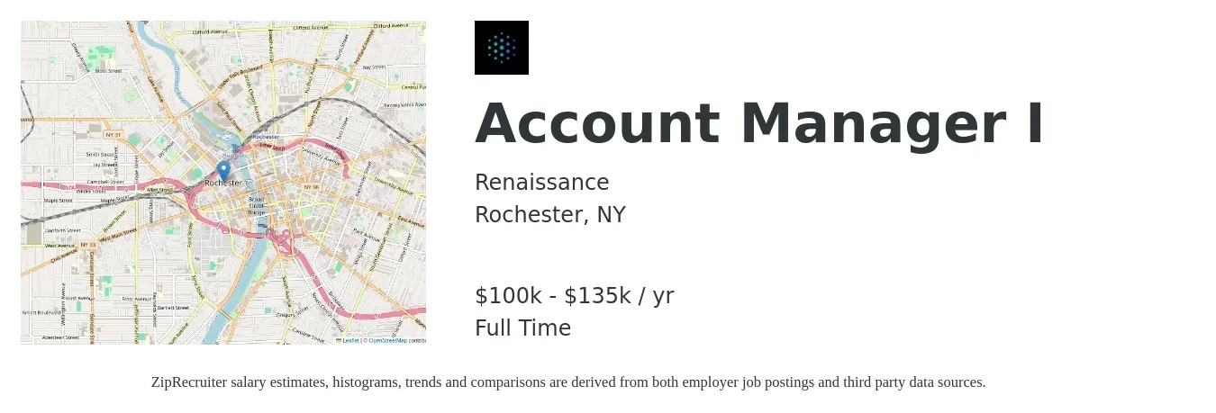 Renaissance job posting for a Account Manager I in Rochester, NY with a salary of $100,000 to $135,000 Yearly with a map of Rochester location.