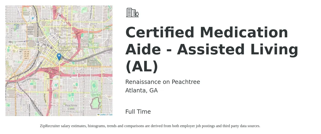 Renaissance on Peachtree job posting for a Certified Medication Aide - Assisted Living (AL) in Atlanta, GA with a salary of $16 to $20 Hourly with a map of Atlanta location.