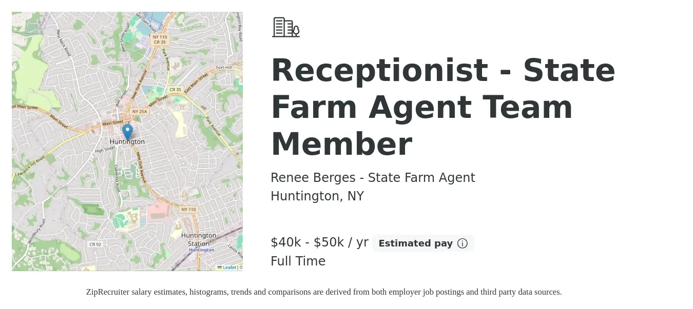Renee Berges - State Farm Agent job posting for a Receptionist - State Farm Agent Team Member in Huntington, NY with a salary of $40,000 to $50,000 Yearly with a map of Huntington location.