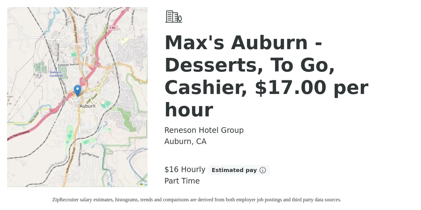 Reneson Hotel Group job posting for a Max's Auburn - Desserts, To Go, Cashier, $17.00 per hour in Auburn, CA with a salary of $17 Hourly with a map of Auburn location.