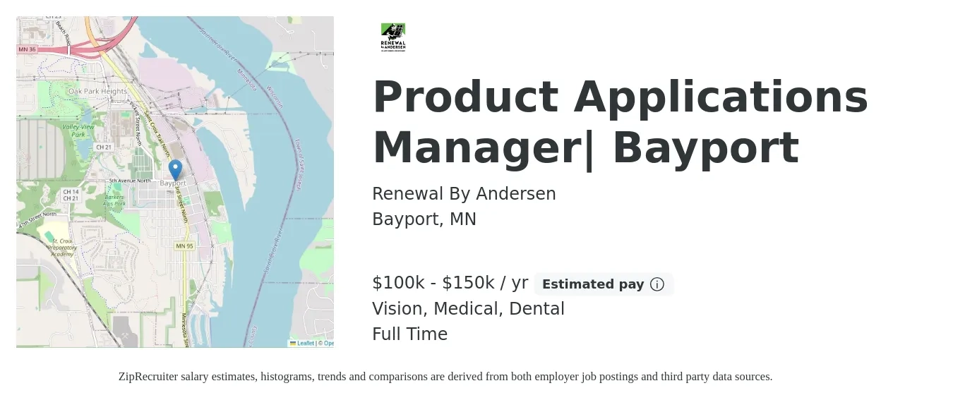 Renewal By Andersen job posting for a Product Applications Manager| Bayport in Bayport, MN with a salary of $100,000 to $150,000 Yearly and benefits including vision, dental, life_insurance, medical, and retirement with a map of Bayport location.