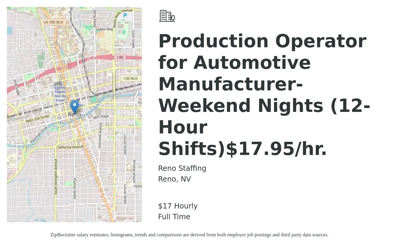 Reno Staffing job posting for a Production Operator for Automotive Manufacturer-Weekend Nights (12-Hour Shifts)$17.95/hr. in Reno, NV with a salary of $18 Hourly with a map of Reno location.
