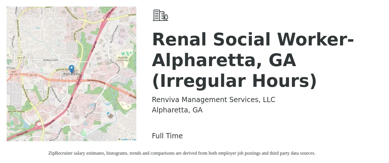 Renviva Management Services, LLC job posting for a Renal Social Worker- Alpharetta, GA (Irregular Hours) in Alpharetta, GA with a salary of $57,600 to $89,300 Yearly with a map of Alpharetta location.