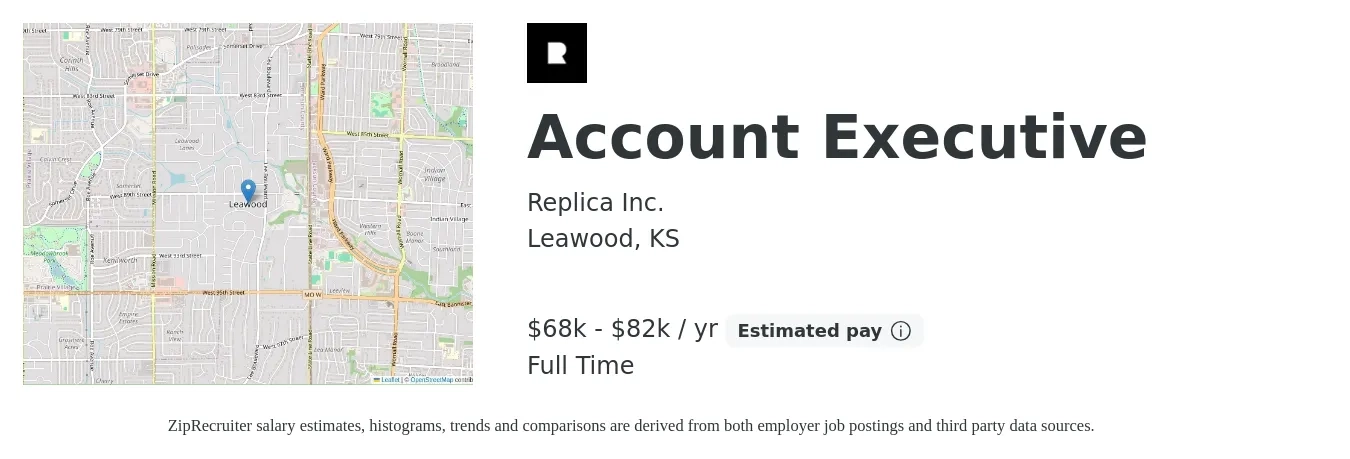 Replica Inc. job posting for a Account Executive in Leawood, KS with a salary of $68,000 to $82,000 Yearly with a map of Leawood location.