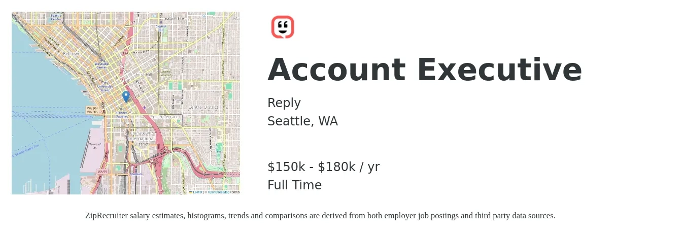 Reply job posting for a Account Executive in Seattle, WA with a salary of $150,000 to $180,000 Yearly with a map of Seattle location.