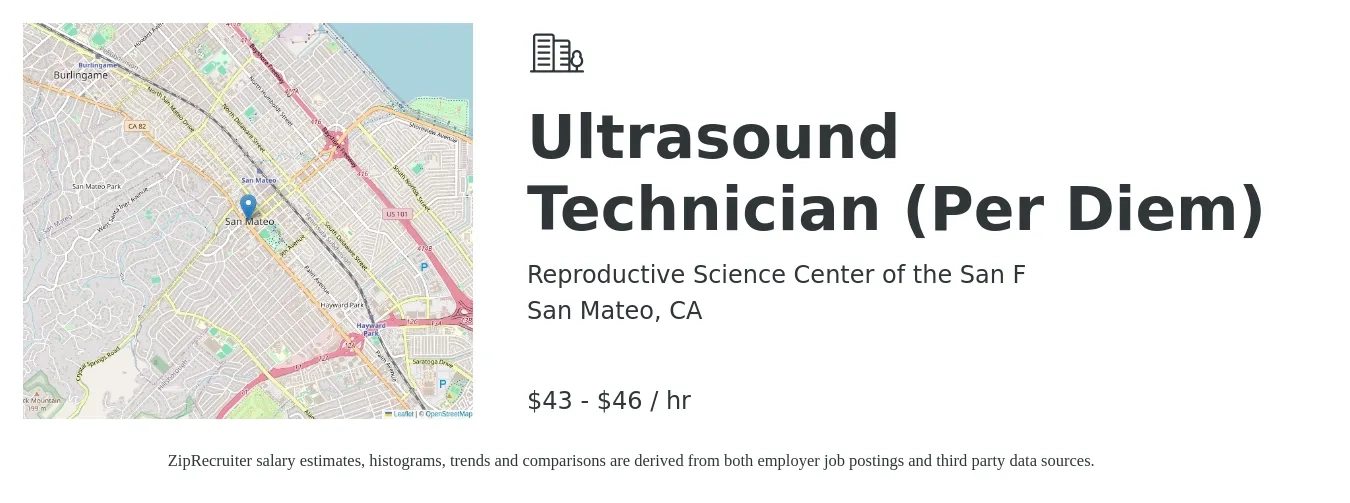 Reproductive Science Center of the San F job posting for a Ultrasound Technician (Per Diem) in San Mateo, CA with a salary of $45 to $48 Hourly with a map of San Mateo location.