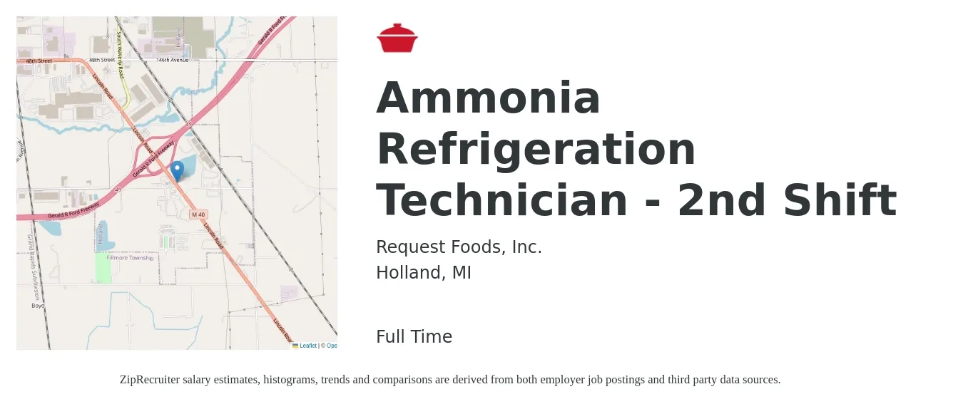 Request Foods, Inc. job posting for a Ammonia Refrigeration Technician - 2nd Shift in Holland, MI with a salary of $28 to $35 Hourly with a map of Holland location.
