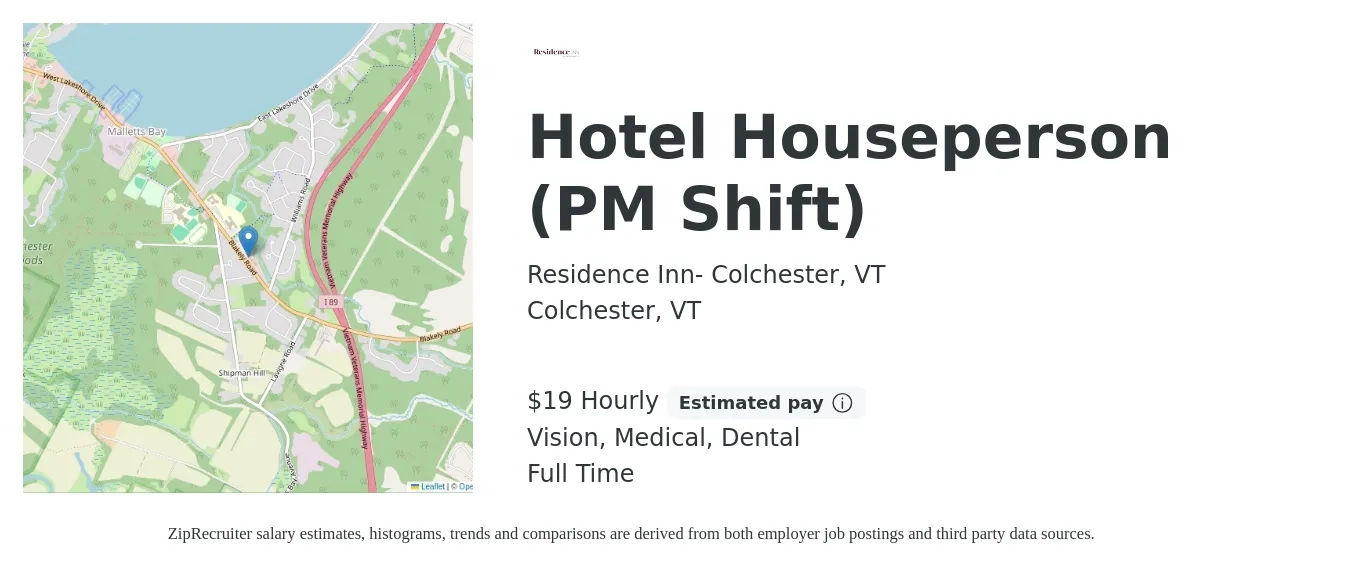 Residence Inn- Colchester, VT job posting for a Hotel Houseperson (PM Shift) in Colchester, VT with a salary of $20 Hourly and benefits including life_insurance, medical, pto, retirement, vision, and dental with a map of Colchester location.