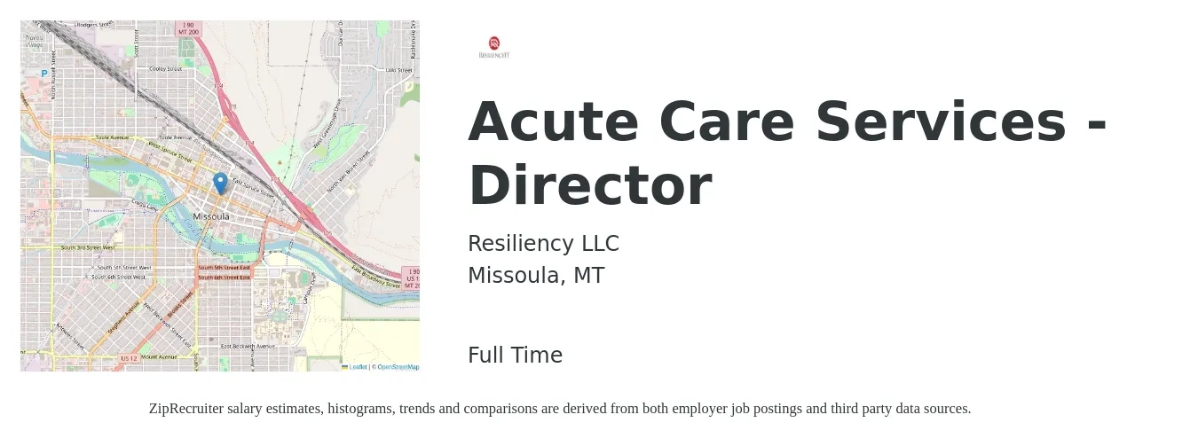 Resiliency LLC job posting for a Acute Care Services - Director in Missoula, MT with a salary of $71,800 to $126,700 Yearly with a map of Missoula location.